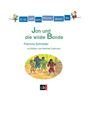 [Erst ich ein Stück, dann du 13] • Jan und die wilde Bande